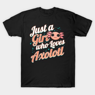 Kawaii - Just a Girl who loves Axalotl T-Shirt